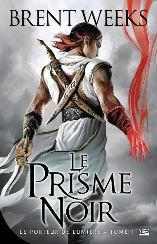 Le Porteur de lumière T01 Le Prisme noir Le Porteur de lumière T01 Le Prisme noir