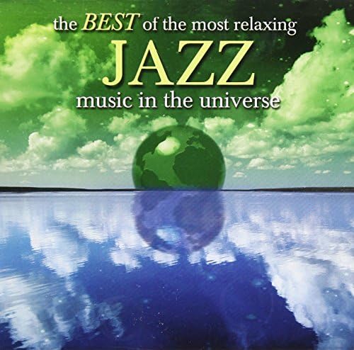 Best of the Most Relaxing Jazz in Universe