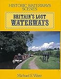 Image de Britain's Lost Waterways: v. 1 & 2 in 1v