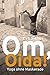 Produktbild Om, Oida!: Yoga ohne Maskerade
