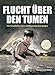 Flucht über den Tumen: Die Geschichte eines nordkoreanischen Jungen by