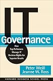 Image de IT Governance: How Top Performers Manage IT Decision Rights for Superior Results