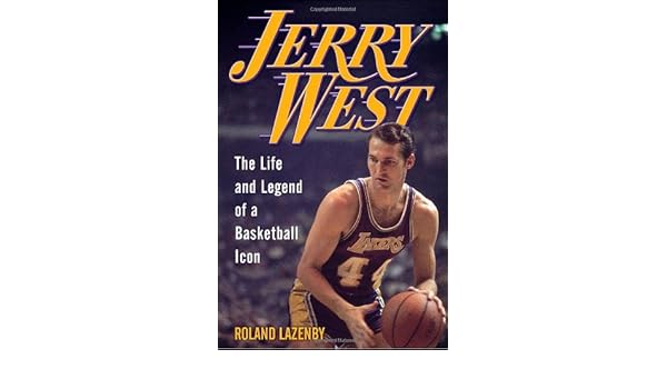 Jerry West The Life And Legend Of A Basketball Icon Amazon Co Uk