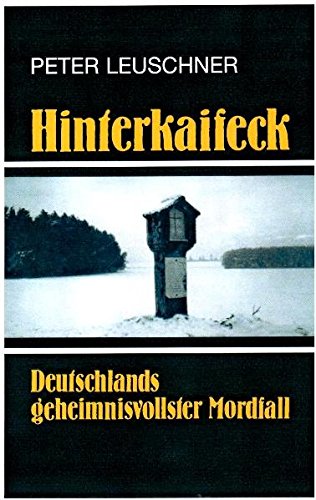 Hinterkaifeck: Deutschlands geheimnisvollster Mordfall