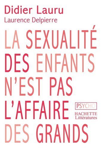 couverture de : La sexualit&eacute; des enfants n'est pas l'affaire des grands