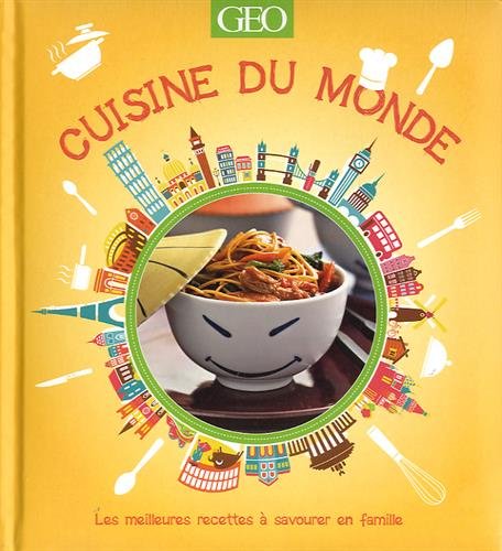 Cuisine du monde : Les meilleures recettes à savourer en famille