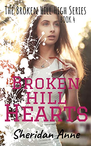 Broken Hill Hearts: The Broken Hill High Series (Book 4) (English Edition)