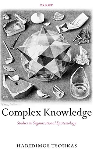 Complex Knowledge: Studies in Organizational Epistemology