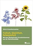 Image de Freiheit, Gleichheit, Gelassenheit: Mit dem ökologischen Grundeinkommen aus der Wachstumsfalle