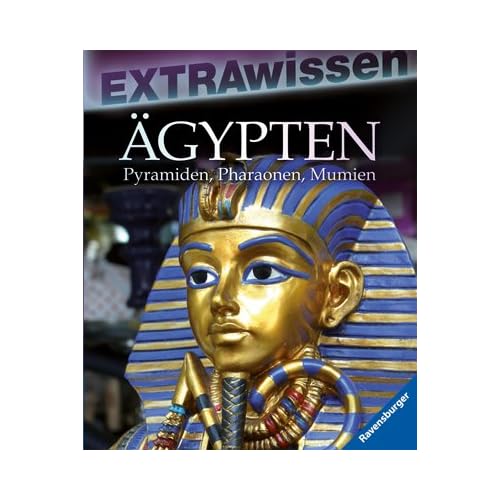 Ägypten: Pyramiden, Pharaonen, Mumien (EXTRAwissen)