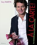 A la carte ! : Pour savourer de bons petits plats entre amis