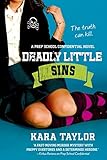 Deadly Little Sins: A Prep School Confidential Novel (English Edition) by Kara Taylor