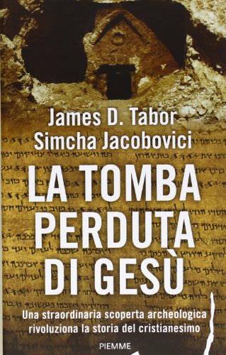 La tomba perduta di Gesù