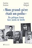 Image de Mon grand-père était un poilu: Dix politiques livrent leurs secrets
