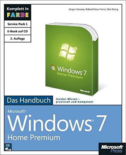 Microsoft Windows 7 Home Premium - Das Handbuch, 2. aktualisierte Auflage für Service Pack 1 und Internet Explorer 9