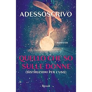 Quello che so sulle donne (Distruzioni per l'uso) Quello che so sulle donne (Distruzioni per l'uso)