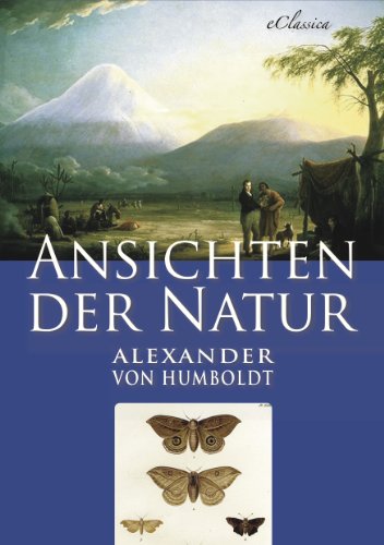 Download Alexander von Humboldt: Ansichten der Natur (Illustriert)