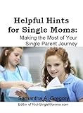 Image de Helpful Hints for Single Moms: Making the Most of Your Single Parent Journey (English Edition)