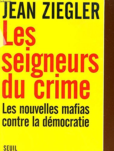 Download les seigneurs du crime ; les nouvelles mafias contre la démocratie Download les seigneurs du crime ; les nouvelles mafias contre la démocratie