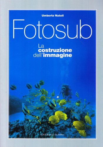 Download Fotosub. La costruzione dell'immagine Download Fotosub. La costruzione dell'immagine