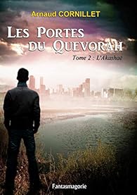 Le Quevorah Tome 2 L Akashae Arnaud Cornillet Babelio