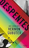 Bücher Neuerscheinungen 2022 - Das Leben des Vernon Subutex: Roman von Virginie Despentes