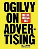 Ogilvy on Advertising in the Digital Age by 