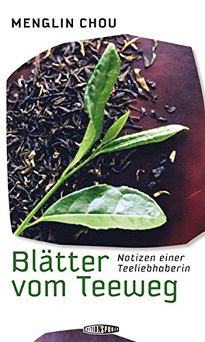 Download Blätter vom Teeweg: Notizen einer Teeliebhaberin Download Blätter vom Teeweg: Notizen einer Teeliebhaberin