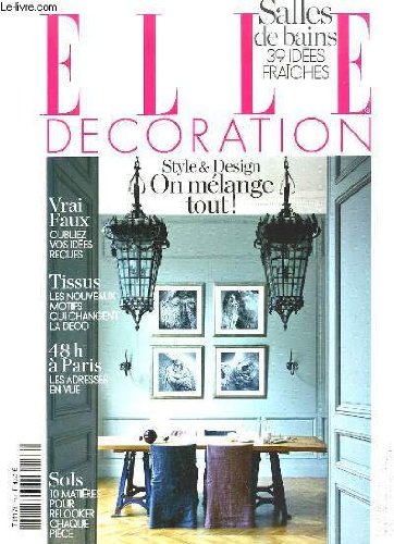 Elle décoration n°190 : style & design, on mélange tout ! - tissus, les nouveaux motifs qui changent la déco - 48 h à paris - salles de bains, 39 idées fraiches ...