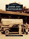 Image de Jasper and Huntingburg (Images of America) (English Edition)
