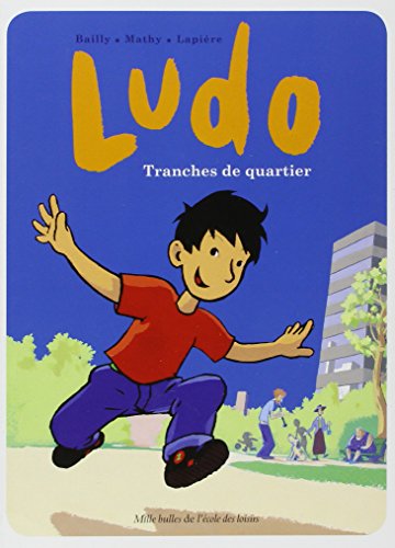 Ludo : Tranches de quartier (Mille bulles)