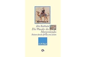 Die Wunder des Morgenlandes: Reisen durch Afrika und Asien (Neue Orientalische Bibliothek)