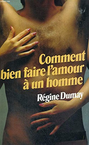 Télécharger Comment Bien Faire L'Amour À Un Homme livre En ligne
