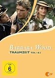 Barbara Wood: Traumzeit, Teil 1 & 2 - Alexandra Kamp