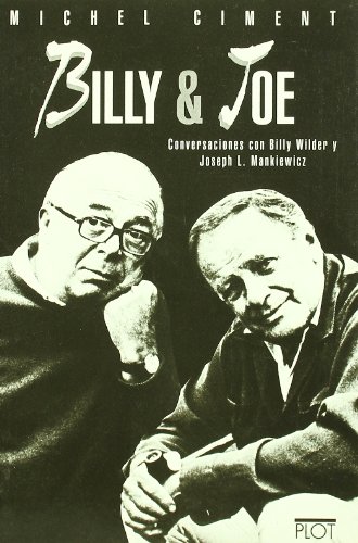 Download Billy & Joe: Conversaciones con Billy Wilder y Joseph L.Mankiewicz Download Billy & Joe: Conversaciones con Billy Wilder y Joseph L.Mankiewicz
