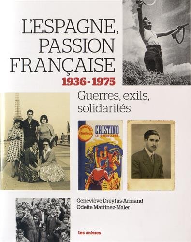 couverture de : L'Espagne, passion fran&ccedil;aise, 1936-1975