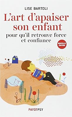 Payot L'art d'apaiser son enfant pour qu'il retrouve force et confiance