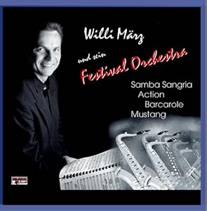 Willi M&auml;rz und sein Festival Orchestra