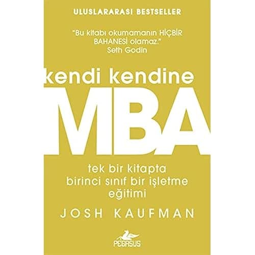 Kendi Kendine MBA: Tek bir kitapta birinci sınıf bir işletme eğitimi