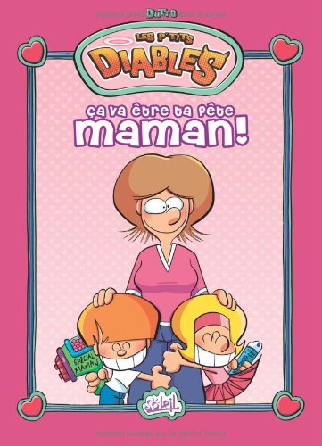 couverture de : Ca va &ecirc;tre ta f&ecirc;te maman !