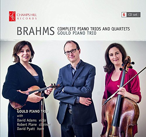 Johannes Brahms: Complete Piano Trios and Quartets [Gould Piano Trio: David Adams; Robert Plane; David Pyatt] [Champs Hill Records : CHR 129]