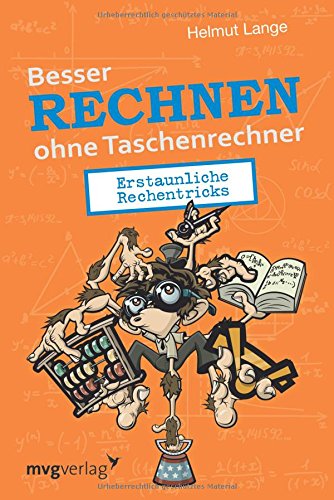 Preisvergleich Produktbild Besser rechnen ohne Taschenrechner: Erstaunliche Rechentricks