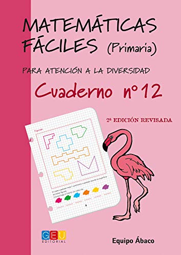 Matemáticas fáciles 12 / Editorial GEU / 4º Primaria / Mejora la resolución de ejercicios matemáticos / Recomendado como