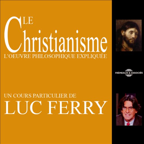 Le Christianisme: La pensée philosophique expliquée Le Christianisme: La pensée philosophique expliquée