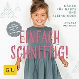 Image de Einfach schnittig: Nähen für Babys und Kleinkinder (GU Kreativ Spezial)