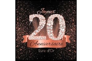 Livre d'Or: 20 Ans Anniversaire Souvenir Or Rose Noir I Félicitations Écrites I Registre Des Cadeaux I Idée Cadeau pour les 20 Ans I Joyeux Anniversaire Diamant Décoration