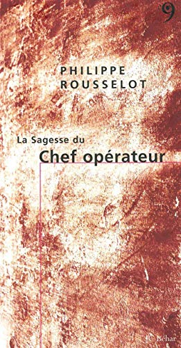 Télécharger La Sagesse du Chef opérateur Gratuit