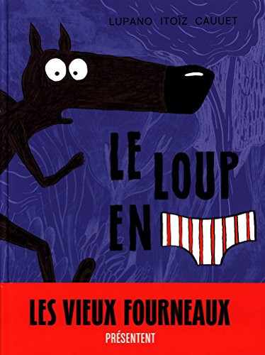 Le  loup en slip