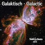 Galaktisch - Galactic 2014. Trends & Classics Kalender by