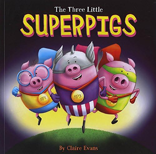 The Three Little Superpigs: Pigs Really Can Fly